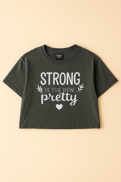 Strong is the new pretty Boxy Cropped Tees